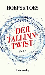 Thomas Hoeps; Jac Toes - Der Tallinn-Twist - Unionsverlag
